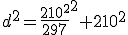 d^2 = \frac{210^2}{297}^2 + 210 ^ 2
